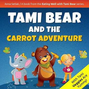 Tami Bear and the Carrot Adventure audiobook, Anna Setlak
