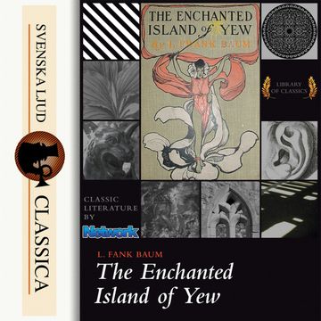 The Enchanted Island of Yew audiobook, L. Frank Baum