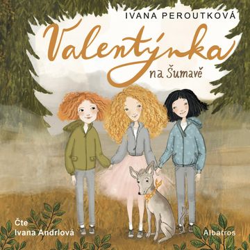 Valentýnka na Šumavě audiobook, Ivana Peroutková