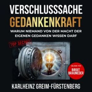 Verschlusssache Gedankenkraft, Karlheinz Greim-Fürstenberg