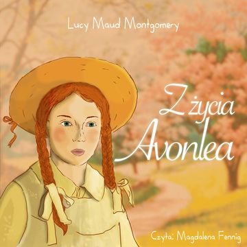 Z życia Avonlea audiobook, Lucy Maud Montgomery