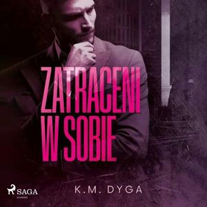 Zatraceni w sobie. Zatraceni tom 1, K.M. Dyga
