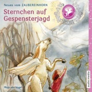 Zaubereinhorn - Sternchen auf Gespensterjagd, Maja von Vogel