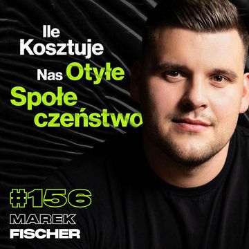 #156 Dlaczego Niektórzy Ludzie Osiągają Nadludzkie Wyniki? Geny, Otyłość, MMA, Kawa - Marek Fischer audiobook, Przemek Górczyk