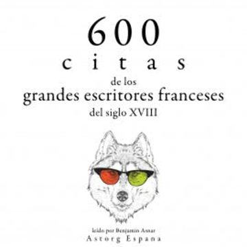 600 citas de los grandes escritores franceses del siglo XVIII audiobook, Voltaire
