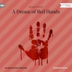 A Dream of Red Hands, Bram Stoker