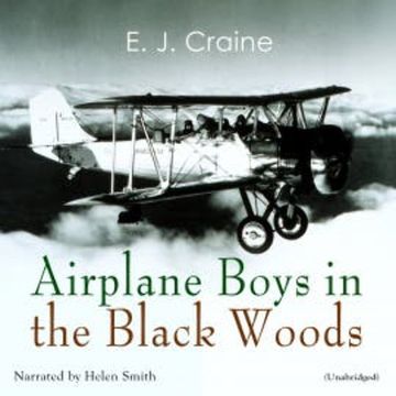 Airplane Boys in the Black Woods audiobook, E. J. Craine
