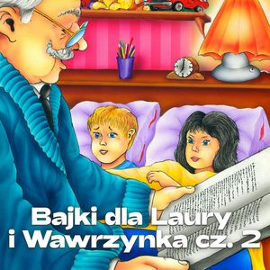 Bajki dla Laury i Wawrzynka cz. 2, Włodzimierz Scisłowski