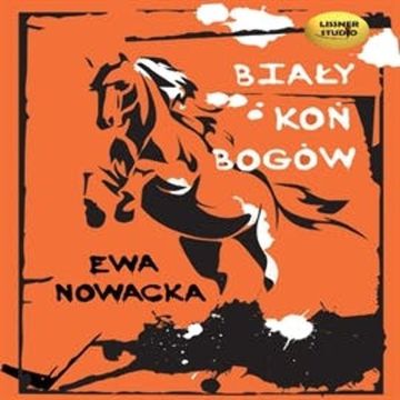 Biały Koń Bogów audiobook, Ewa Nowacka