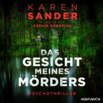 Das Gesicht meines Mörders audiobook, Sophie Kendrick