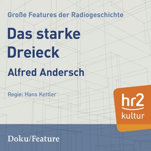 Das starke Dreieck, Alfred Andersch