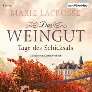 Das Weingut. Tage des Schicksals, Marie Lacrosse