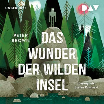 Das Wunder der wilden Insel audiobook, Peter Brown
