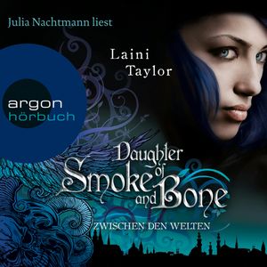 Daughter of Smoke and Bone - Zwischen den Welten, Laini Taylor