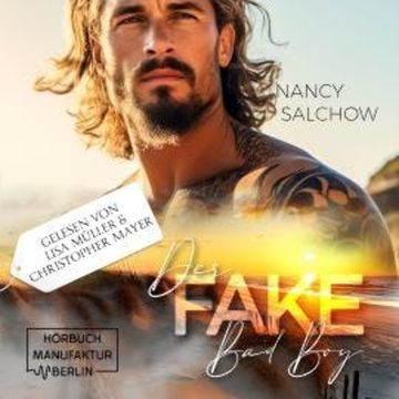 Der Fake Bad Boy (ungekürzt) audiobook, Nancy Salchow