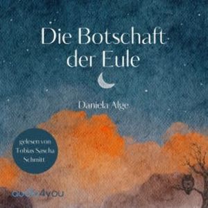 Die Botschaft der Eule, Daniela Alge