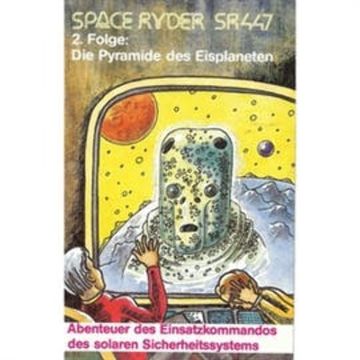 Die Pyramide des Eisplaneten (Space Ryder SR447, Folge 2) audiobook, Diverse