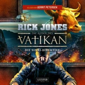 DIE SINAI-DIREKTIVE (Die Ritter des Vatikan 17), Rick Jones
