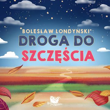 Droga do szczęścia audiobook, Bolesław Londyński