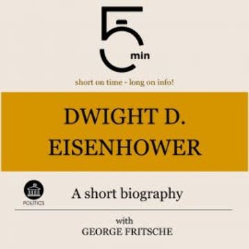 Dwight D. Eisenhower: A short biography audiobook, 5 Minutes