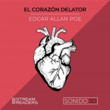El Corazón Delator (Sonido 3D) audiobook, Edgar Alan Poe