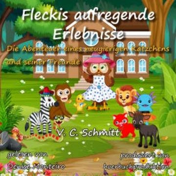 Fleckis aufregende Erlebnisse audiobook, V.C. Schmitt