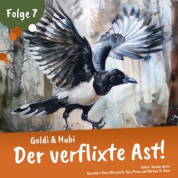 Goldi und Hubi – Der verflixte Ast (Staffel 2 Folge 7) audiobook, Rainer Grote