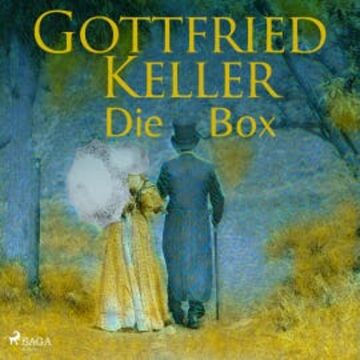 Gottfried Keller. Die Box audiobook, Gottfried Keller