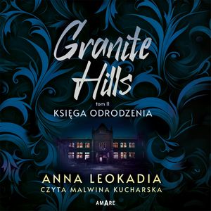 Granite Hills tom II. Księga odrodzenia, Anna Leokadia