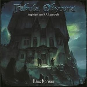Haus Moreau (Fabula Obscura 2), Fabula Obscura