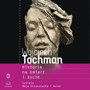 Historia na śmierć i życie, Wojciech Tochman