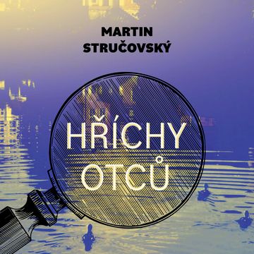 Hříchy otců audiobook, Martin Stručovský