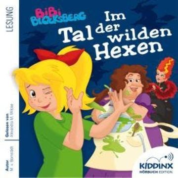 Im Tal der wilden Hexen - Bibi Blocksberg - Hörbuch (Ungekürzt) audiobook, Matthias von Bornstädt
