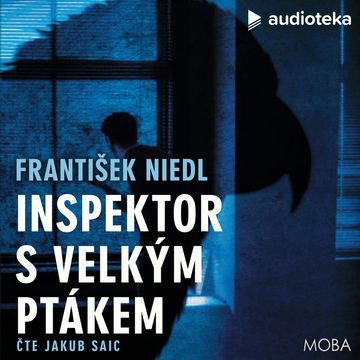 Inspektor s velkým ptákem audiobook, František Niedl