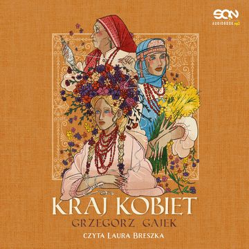 Kraj kobiet audiobook, Grzegorz Gajek