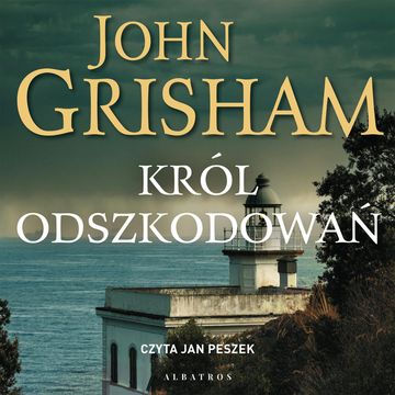 Król odszkodowań audiobook, John Grisham