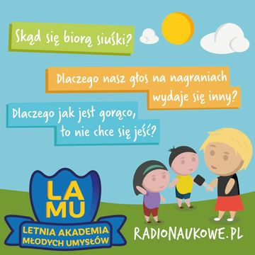 LAMU'22 #05 Skąd się biorą siuśki? Dlaczego jak jest gorąco, to nie chce się jeść? audiobook, Karolina Głowacka