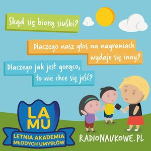 LAMU'22 #05 Skąd się biorą siuśki? Dlaczego jak jest gorąco, to nie chce się jeść?, Karolina Głowacka