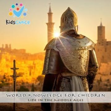 Life in the Middle Ages audiobook, KidsChoice