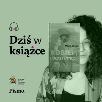 Maria Janion. Dlaczego to kobiety są rewolucją? audiobook, Pismo. Magazyn opinii
