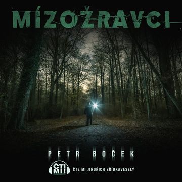 Mízožravci audiobook, Petr Boček