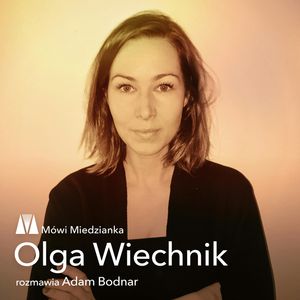 Mówi Miedzianka: Olga Wiechnik i Adam Bodnar, Adam Bodnar, Olga Wiechnik