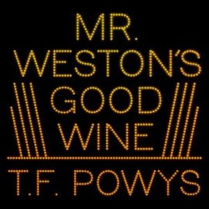 Mr. Weston's Good Wine, T. F. Powys
