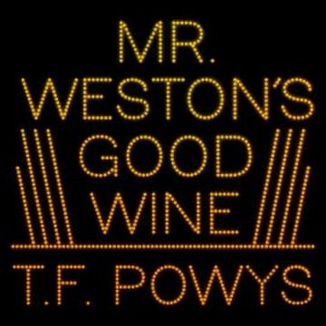 Mr. Weston's Good Wine audiobook, T. F. Powys