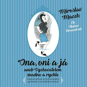 Ona, oni a já, Miroslav Macek