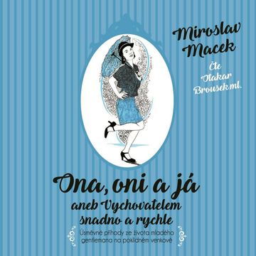 Ona, oni a já audiobook, Miroslav Macek
