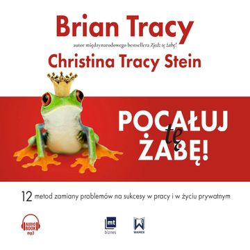 Pocałuj tę żabę! audiobook, Christina Tracy-Stein