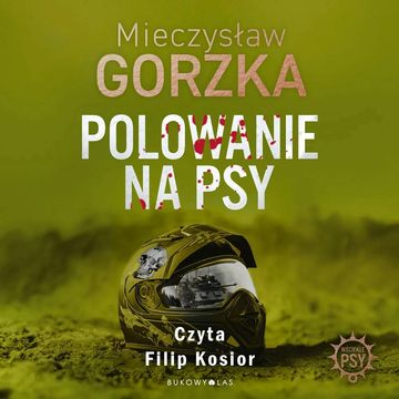 Polowanie na psy audiobook, Mieczysław Gorzka