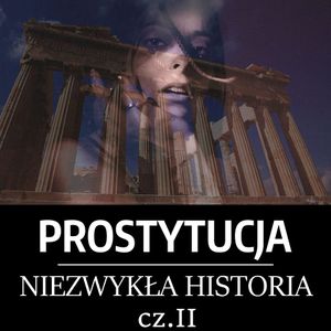 Prostytucja. Niezwykła historia. Część II. Antyczna Grecja, Józef Lubecki
