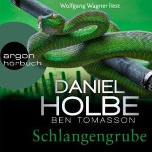 Schlangengrube - Ein Sabine-Kaufmann-Krimi, Band 7 (Ungekürzte Lesung), Ben Tomasson, Daniel Holbe